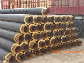 聚氨酯直埋保温管、3PE与环氧煤沥青防腐钢管 高性价比的管道解决方案